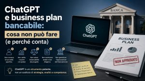ChatGPT e business plan bancabile: cosa non può fare (e perché conta)